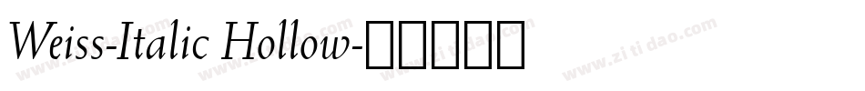 Weiss-Italic Hollow字体转换